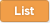 List